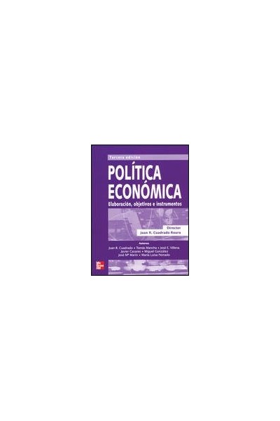 Política económica. Elaboración, objetivos e instrumentos.